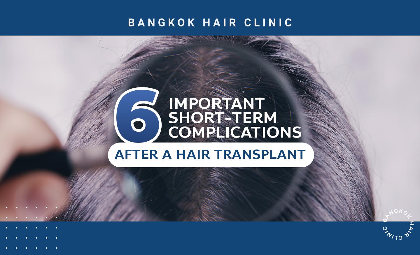 6 Important short-term complications after a hair transplant